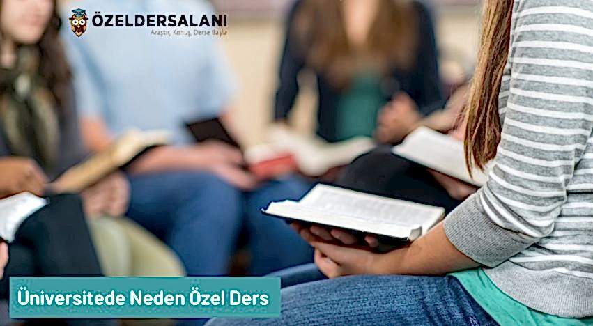 Üniversitede Neden Özel Ders